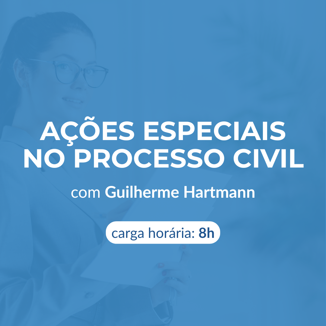  AÇÕES ESPECIAIS NO PROCESSO CIVIL 
